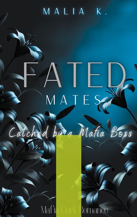 Malia K.: Fated Mates, Buch