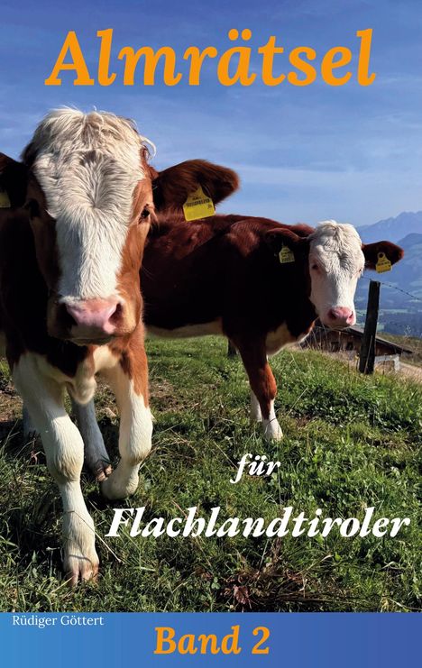 Rüdiger Göttert: Almrätsel für Flachlandtiroler, Buch