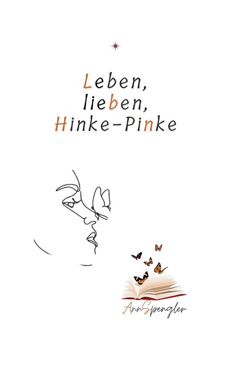Ann Spengler: Leben, lieben, Hinke-Pinke, Buch
