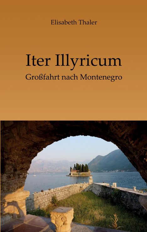 Elisabeth Thaler: Iter Illyricum, Buch