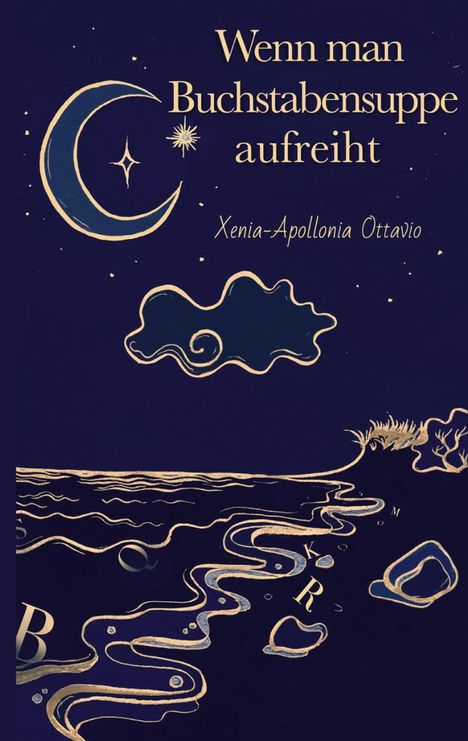 Xenia - Apollonia Ottavio: Wenn man Buchstabensuppe aufreiht, Buch