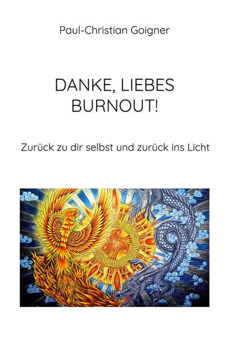 Paul-Christian Goigner: Danke, liebes Burnout!, Buch