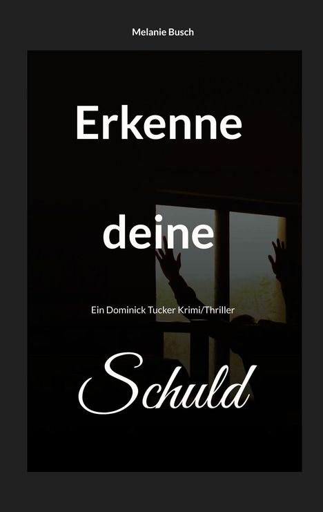 Melanie Busch: Erkenne deine Schuld, Buch