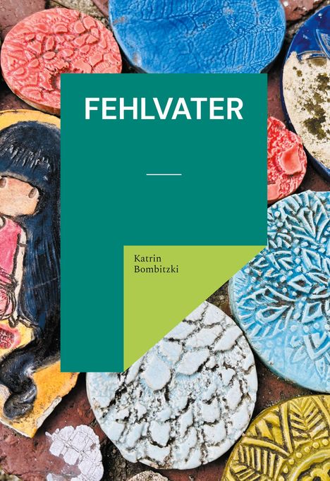 Katrin Bombitzki: Fehlvater, Buch