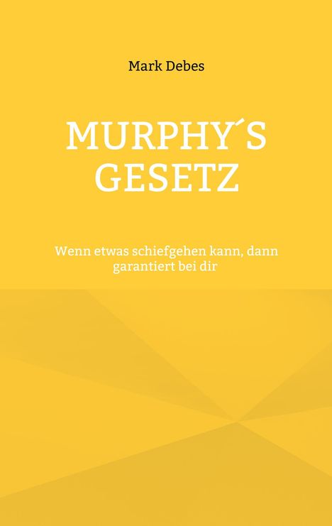 Mark Debes: Murphy´s Gesetz, Buch