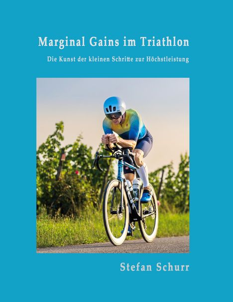 Stefan Schurr: Marginal Gains im Triathlon, Buch