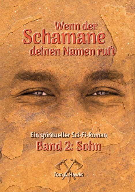 Tom A. Hawks: Wenn der Schamane deinen Namen ruft, Buch