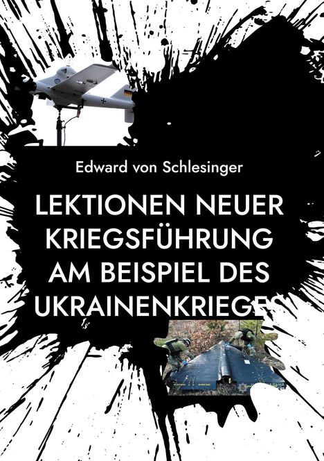 Edward von Schlesinger: Lektionen neuer Kriegsführung am Beispiel des Ukrainenkrieges, Buch