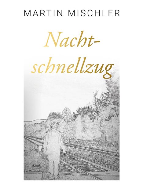 Martin Mischler: Nachtschnellzug, Buch