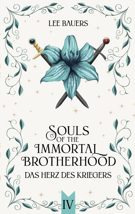 "SOULS OF THE IMMORTAL BROTHERHOOD - DAS HERZ DES KRIEGERS IV." Illustration mit blauer Lilie und zwei Schwertern.
