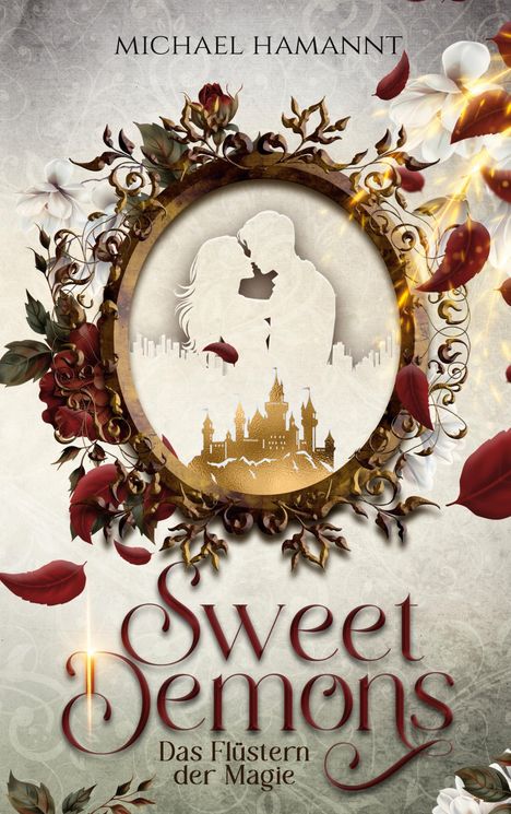 „Michael Hamannt“, „Sweet Demons“, „Das Flüstern der Magie“. Silhouette eines küssenden Paares in floraler Umrahmung.