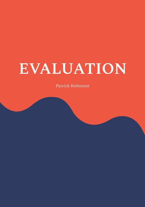 "EVALUATION" und "Patrick Hofstetter". Rote und blaue geschwungene Flächen verteilen sich wellenförmig.