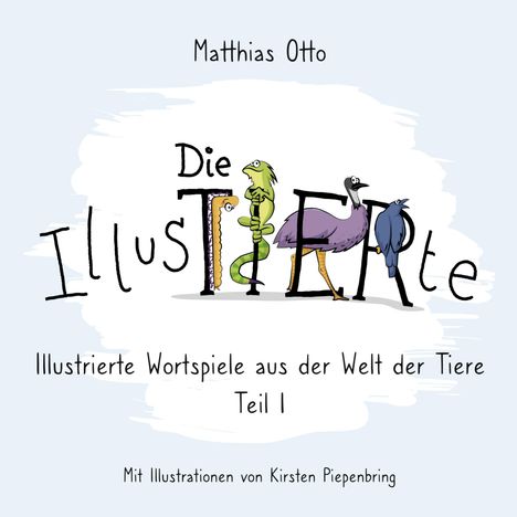 Matthias Otto: Die IllusTIERte, Buch