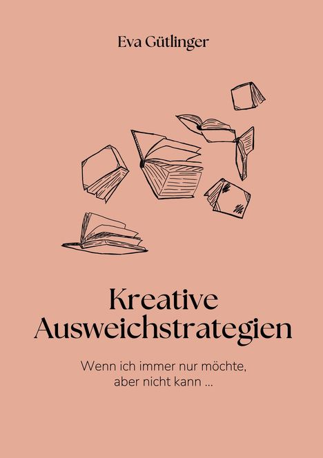 Eva Gütlinger: Wenn ich immer nur möchte, aber nicht kann, Buch