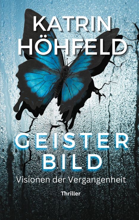 Katrin Höhfeld: Geisterbild, Buch