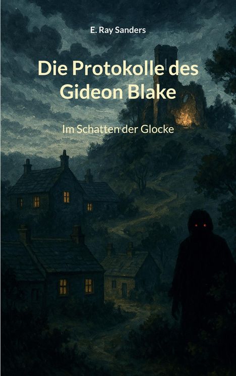 E. Ray Sanders: Die Protokolle des Gideon Blake, Buch