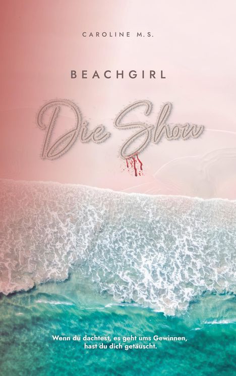 Caroline Möller-Sattler: Beachgirl - Die Show, Buch