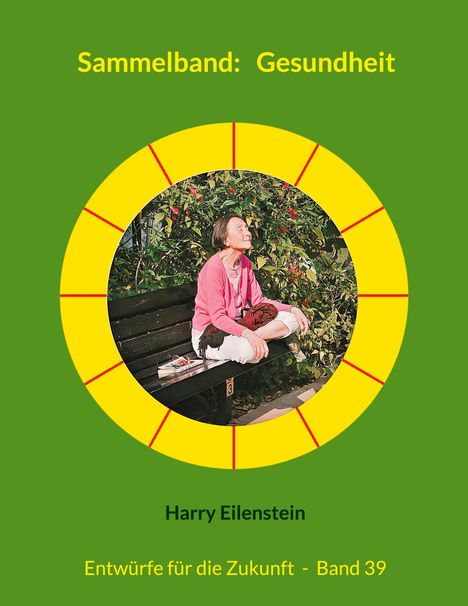 Harry Eilenstein: Sammelband: Gesundheit, Buch