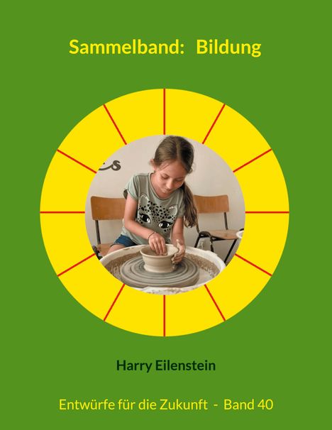 Harry Eilenstein: Sammelband: Bildung, Buch