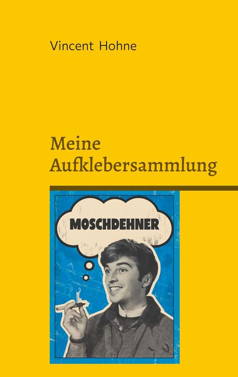 Vincent Hohne: Meine Aufklebersammlung, Buch