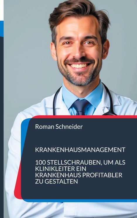 Roman Schneider: Krankenhausmanagement, Buch