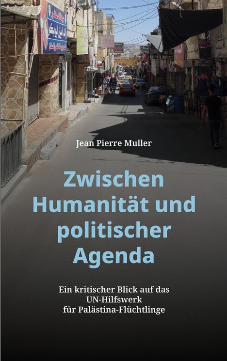 Jean Pierre Muller: Zwischen Humanität und politischer Agenda, Buch