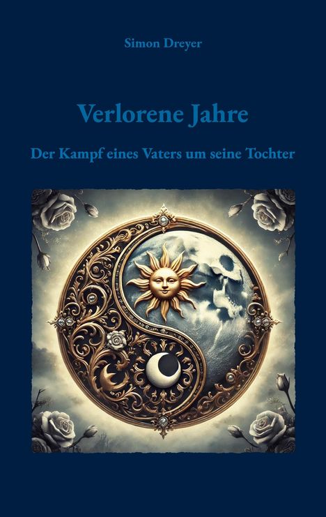 Simon Dreyer: Verlorene Jahre, Buch