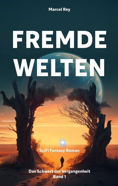 Marcel Rey: Fremde Welten, Buch