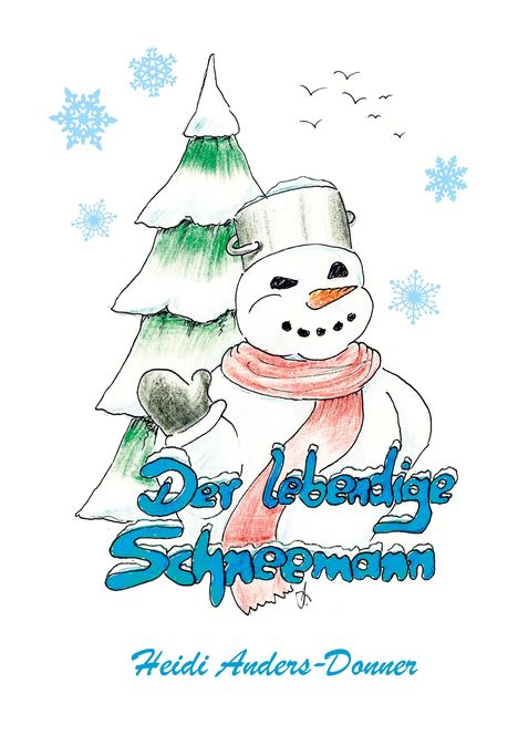 Heidi Anders-Donner: Der lebendige Schneemann, Buch