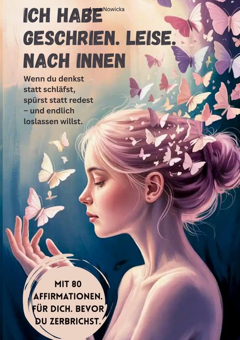 Anna Nowicka: Ich habe geschrien. Leise. Nach innen., Buch