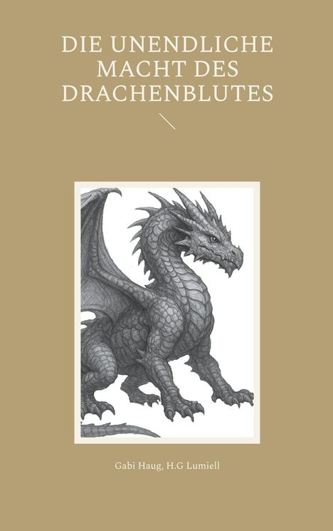 Gabi Haug: Die unendliche Macht des Drachenblutes, Buch