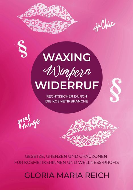 Gloria Maria Reich: Waxing Wimpern Widerruf, Buch