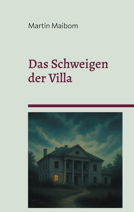 Martin Maibom: Das Schweigen der Villa, Buch