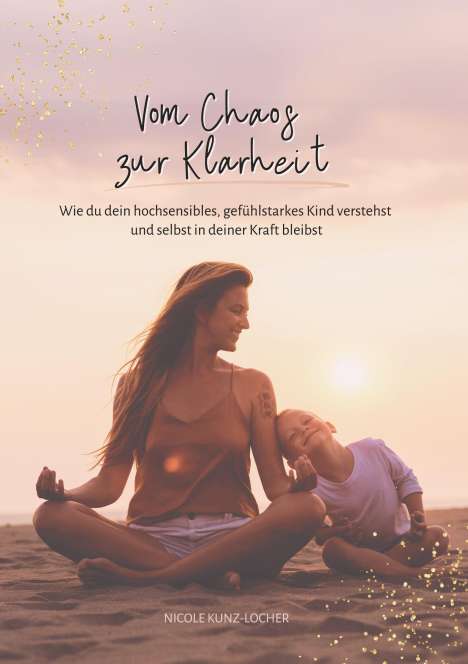 Nicole Kunz-Locher: Vom Chaos zur Klarheit, Buch