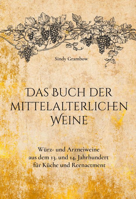 „Das Buch der mittelalterlichen Weine“ in Großbuchstaben. Illustration von Weinreben auf beige-gelbem Hintergrund.