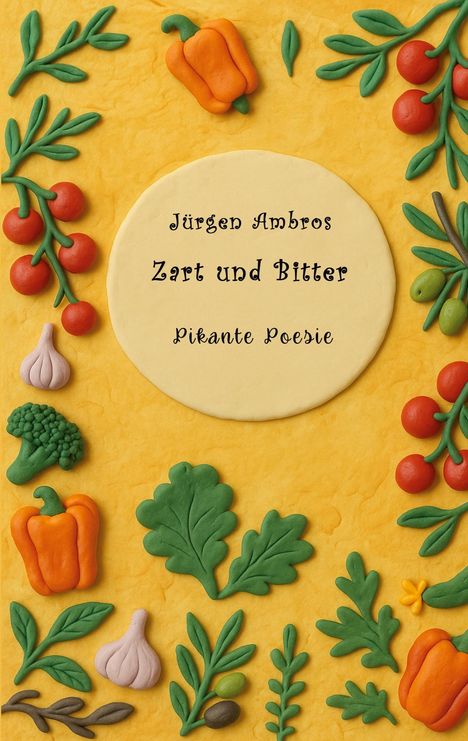 Jürgen Ambros: Zart und Bitter, Buch