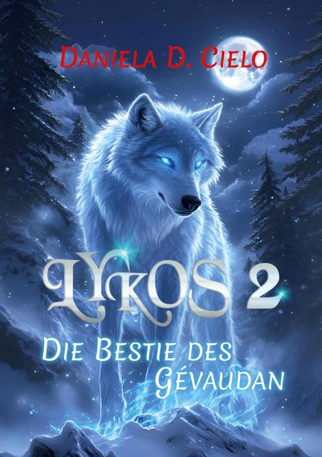 „Daniela D. Cielo“, „Lykos 2“, „Die Bestie des Gévaudan“. Ein weißer Wolf im Schnee mit leuchtenden Augen.