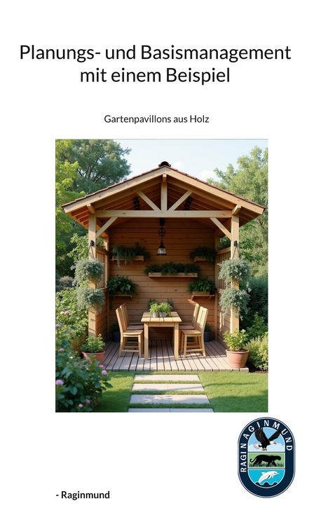 Raginmund: Planungs- und Basismanagementkurs mit einem Beispiel, Buch