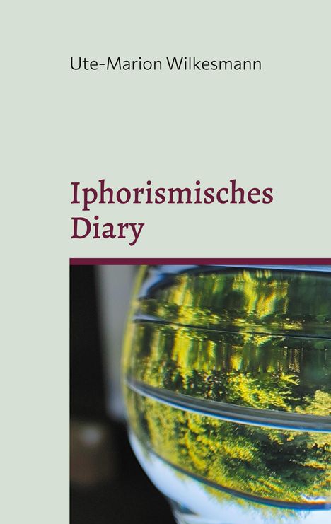 Ute-Marion Wilkesmann: Iphorismisches Diary, Buch