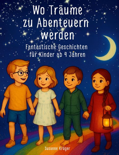 Susanne Krüger: Wo Träume zu Abenteuern werden, Buch