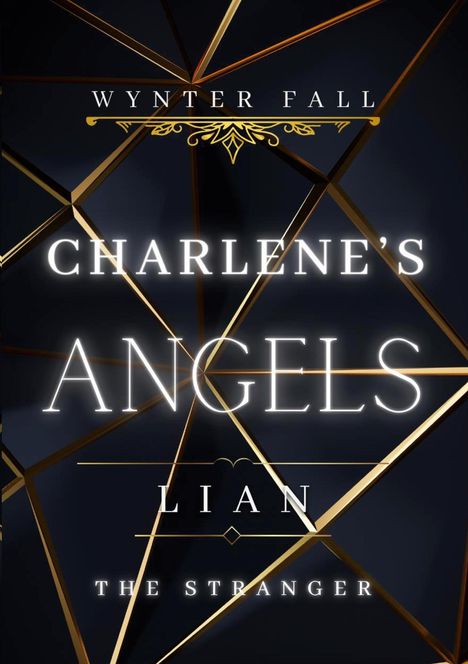 Wynter Fall: Charlene's Angels: Lian - the Stranger, Buch