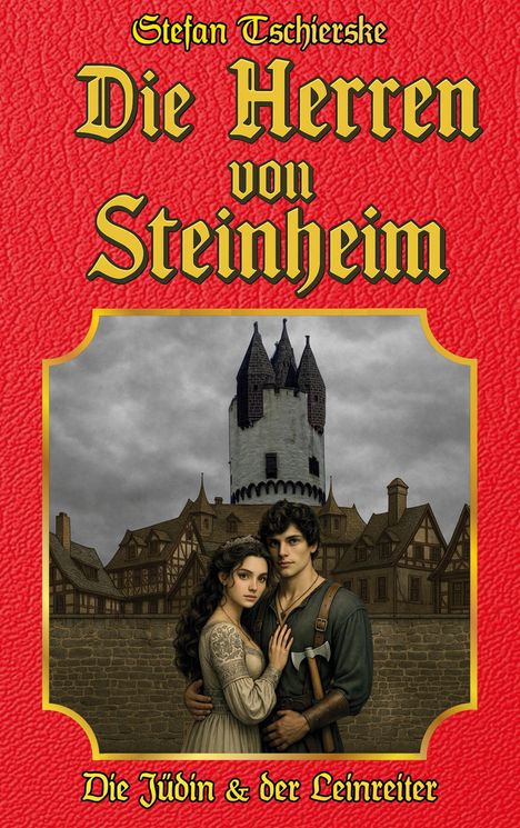 Stefan Tschierske: Die Herren von Steinheim, Buch