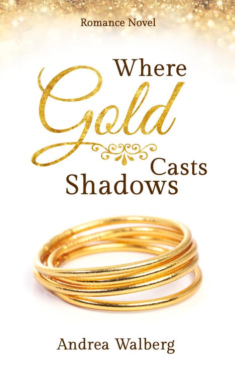Andrea Walberg: Where Gold Casts Shadows, Buch