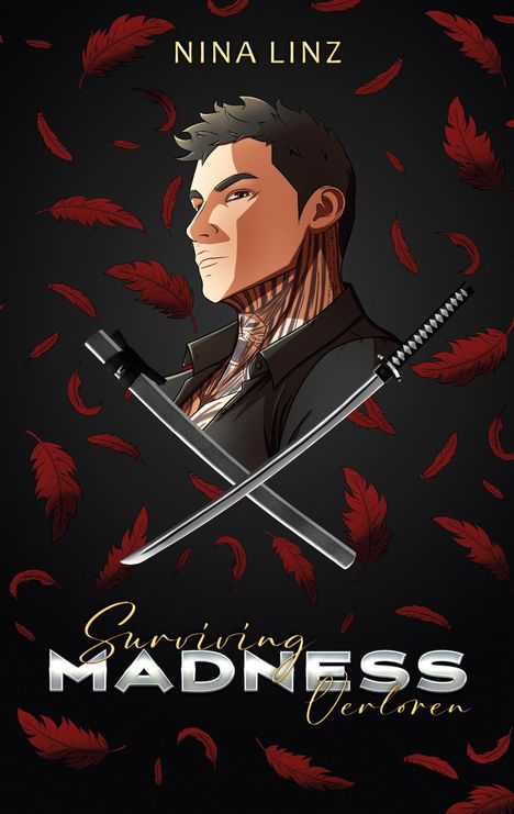NINA LINZ, "Surviving Madness: Verloren". Illustration eines Mannes mit Tattoos, umgeben von roten Federn, zwei Schwerter.