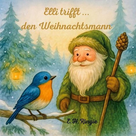 Text: "Elli trifft ... den Weihnachtsmann". Ein fröhlicher Weihnachtsmann in Grün mit einem Vogel vor einem verschneiten Wald.