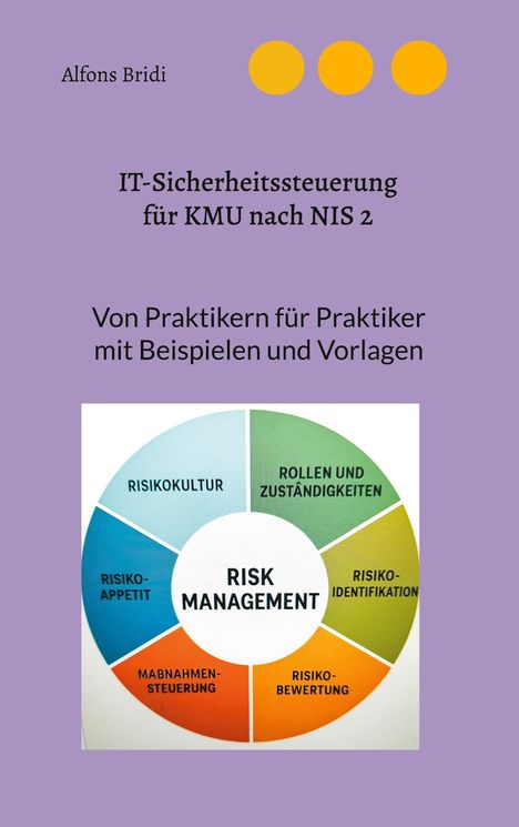 Titel: IT-Sicherheitssteuerung für KMU nach NIS 2. Diagramm mit Risikobereichen in farbigen Segmenten.