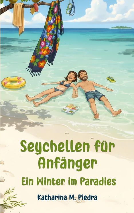 „Seychellen für Anfänger: Ein Winter im Paradies“ von Katharina M. Piedra. Illustration eines Paares, das im Meer schwimmt.