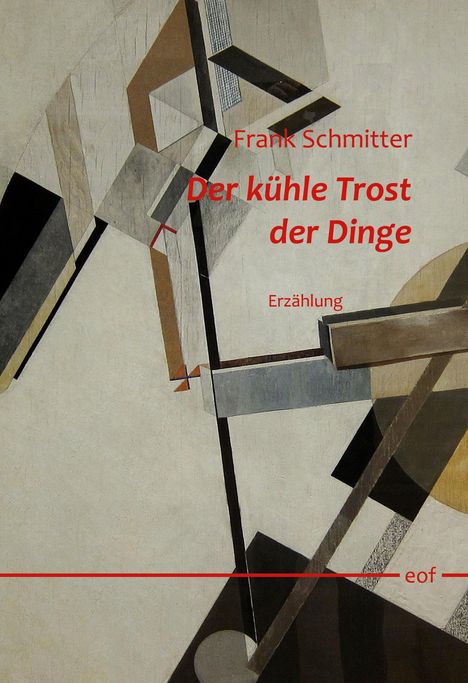 Frank Schmitter: Der kühle Trost der Dinge, Buch