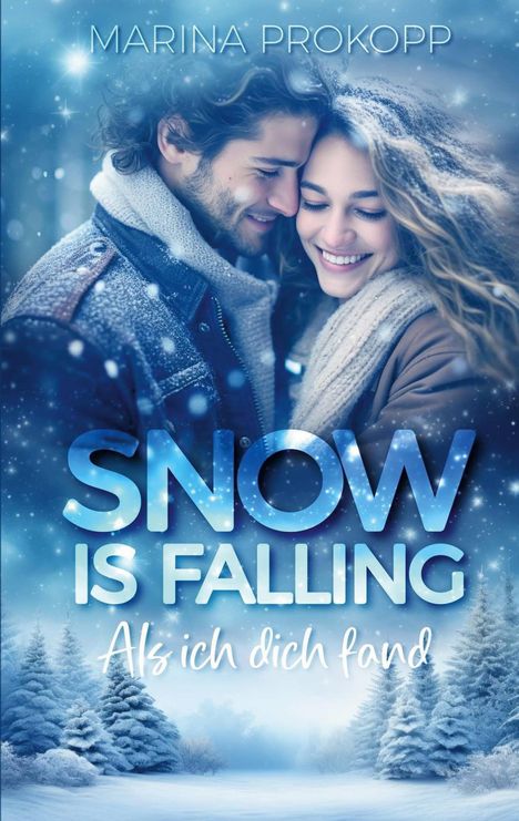 Marina Prokopp: Snow is falling - Als ich dich fand, Buch