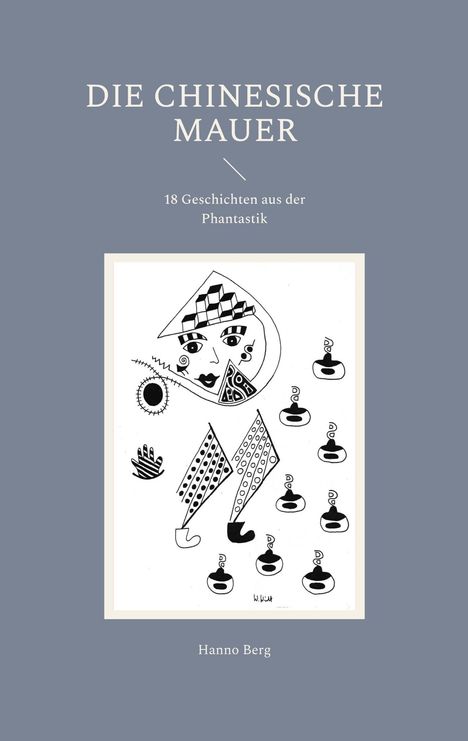 Hanno Berg: Die chinesische Mauer, Buch